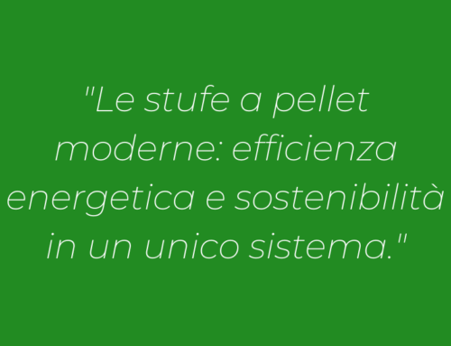 Riduzione dei costi energetici: Come le stufe a pellet possono aiutare nel contesto dell’aumento dell’IVA e della fine del mercato tutelato del gas
